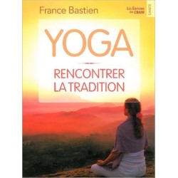 Yoga - Rencontrer la tradition