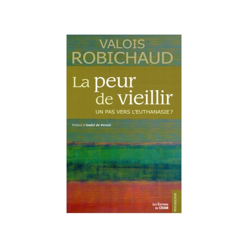 La peur de vieillir - Un pas vers l'euthanasie ?