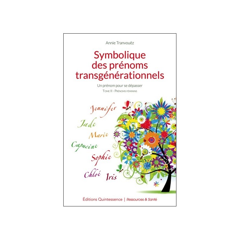 Symbolique des prénoms transgénérationnels Tome 2