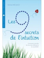 Les 9 secrets de l'intuition - Comment prendre les bonnes décisions au quotidien