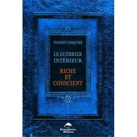 Le guerrier intérieur - Riche et conscient