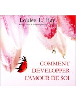 Comment développer l'amour de soi - Livre audio