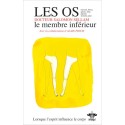 Lorsque l'esprit influence le corps - Tome 10 : les os : le membre inférieur