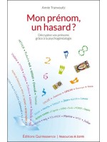 Mon prénom, un hasard ? Décryptez vos prénoms grâce à la psychogénéalogie