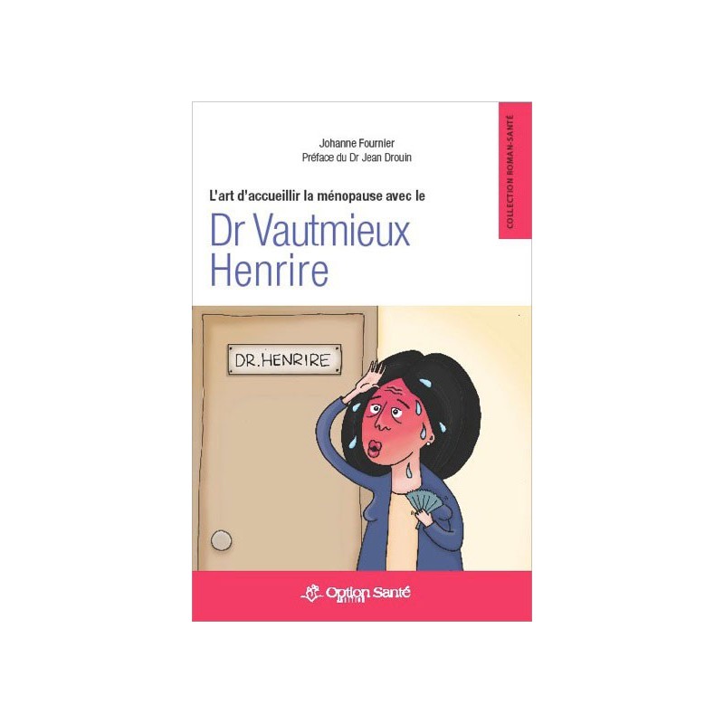 L'art d'accueillir la ménopause avec le Dr Vautmieux Henrire