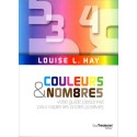 Couleurs & nombres - Votre guide personnel pour capter les ondes positives