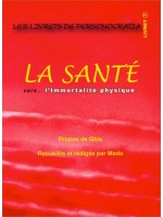 La santé vers... l'immortalité physique - Livret 7