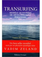 Transurfing - L'espace des variantes - Tome 1