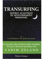 Transurfing - Le bruissement des étoiles du matin - Tome 2