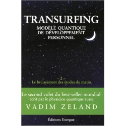 Transurfing - Le bruissement des étoiles du matin - Tome 2