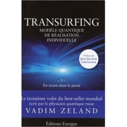 Transurfing - En avant dans le passé - Tome 3