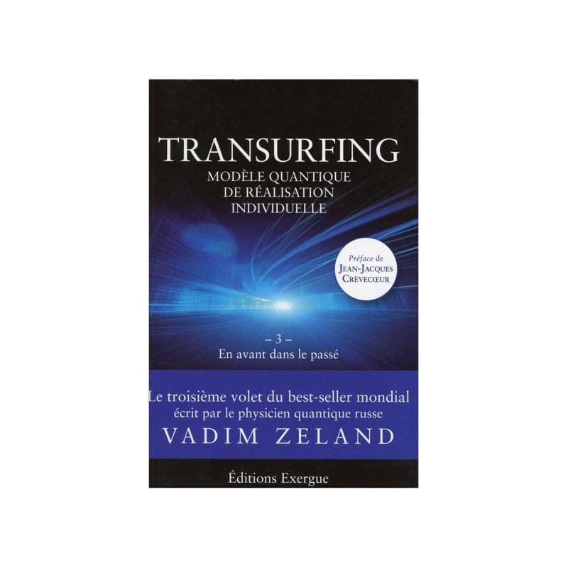 Transurfing - En avant dans le passé - Tome 3
