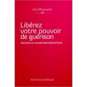 Libérez votre pouvoir de guérison - Initiation au magnétisme énergétique