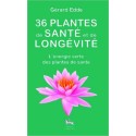 36 plantes de santé et de longévité - L'énergie verte