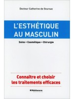 L'esthétique au masculin - Soins - Cosmétique - Chirurgie