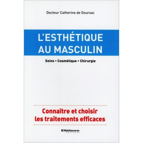 L'esthétique au masculin - Soins - Cosmétique - Chirurgie