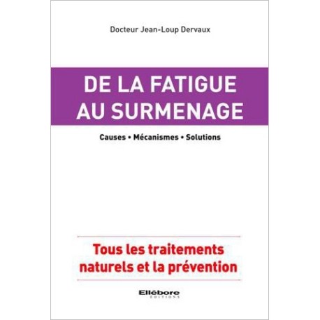 De la fatigue au surmenage - Causes - Mécanismes - Solutions