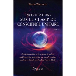 Investigations sur le champ de conscience unitaire