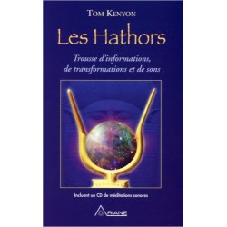 Les Hathors - Trousse d'informations, de transformations et de sons (livre + CD)