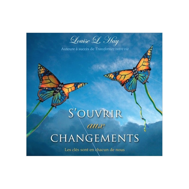 S'ouvrir aux changements - Livre audio 2 CD