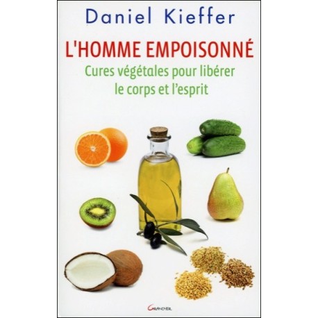 L'homme empoisonné - Cures végétales pour libérer le corps et l'esprit