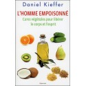 L'homme empoisonné - Cures végétales pour libérer le corps et l'esprit