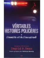 Véritables histoires policières de l'insolite et de l'inexpliqué