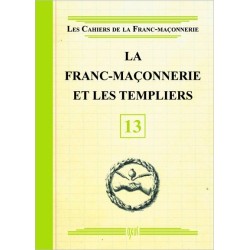 La Franc-maçonnerie et les Templiers - Livret 13