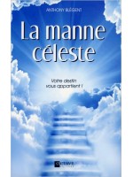 La manne céleste - Votre destin vous appartient !