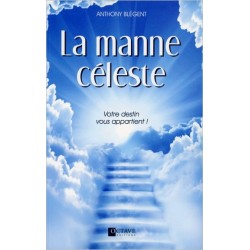 La manne céleste - Votre destin vous appartient !