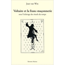 Voltaire et la franc-maçonnerie sous l'éclairage des rituels du temps