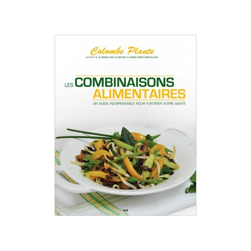 Les combinaisons alimentaires - Un guide indispensable pour fortifier votre santé