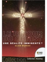 Le retour du Christ... une réalité imminente ?