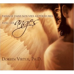 Passage dans nos vies antérieures avec les anges