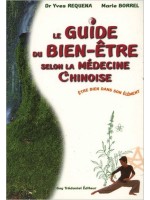 Le guide du bien-être selon la médecine chinoise