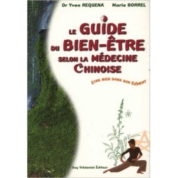 Le guide du bien-être selon la médecine chinoise