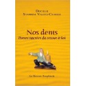 Nos dents - Portes sacrées du retour à Soi