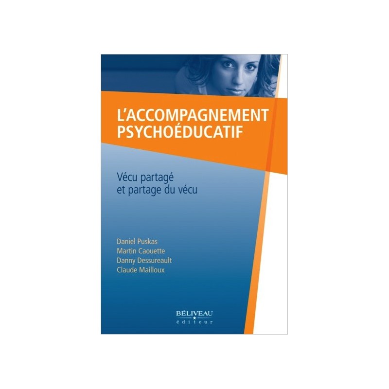 L'accompagnement psychoéducatif - Vécu partagé et partage du vécu