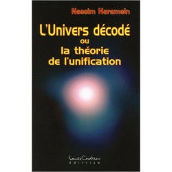 L'Univers décodé ou la théorie de l'unification