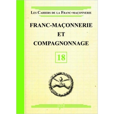 Franc-Maçonnerie et Compagnonnage - Livret 18