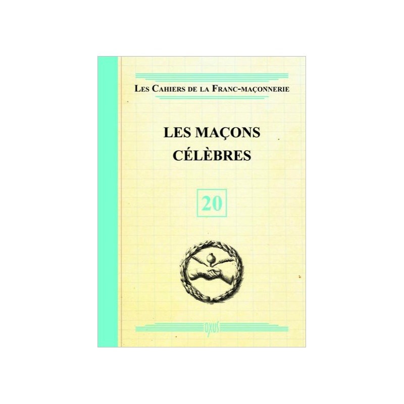 Les Maçons célèbres - Livret 20