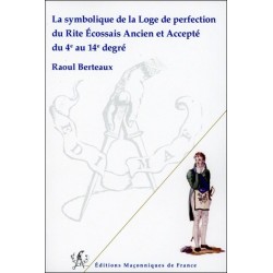 La symbolique de la Loge de perfection du REAA du 4è au 14è degré