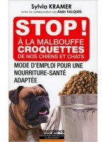 Stop ! A la malbouffe - Croquettes de nos chiens et chats