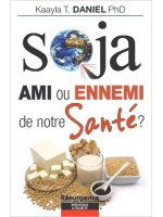 Soja - Ami ou ennemi de notre Santé ?