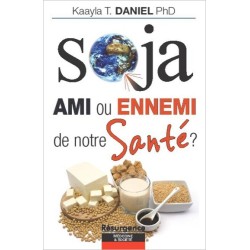 Soja - Ami ou ennemi de notre Santé ?