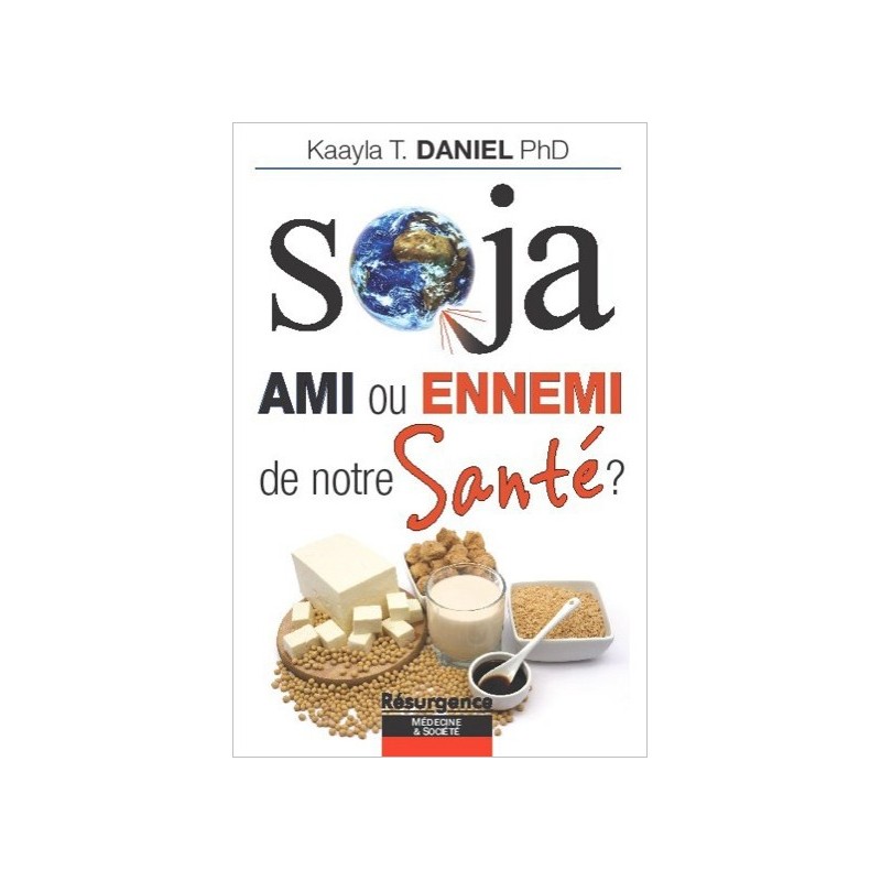 Soja - Ami ou ennemi de notre Santé ?