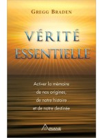 Vérité essentielle - Activer la mémoire de nos origines