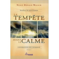 La tempête avant le calme - T1 Manifeste du nouvel humain