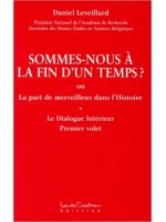 Sommes-nous à la fin d'un temps ?