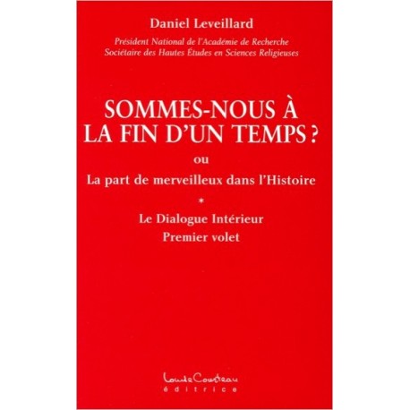 Sommes-nous à la fin d'un temps ?